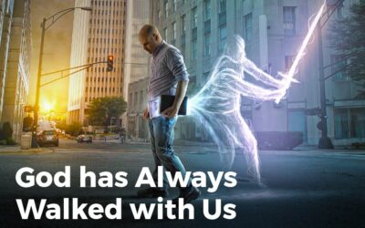 God has Always Walked with Us